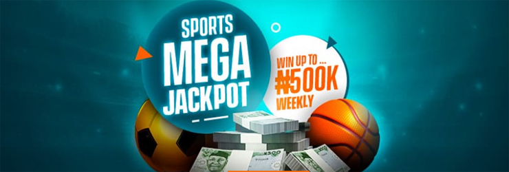 Sports Mega Jackpot Win Up To ₦500k Weekly