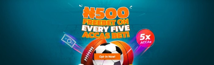 N500 free bets on every 5 accas bet