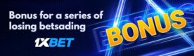 1xBet Losing Streak Bonus
