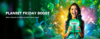 PLANBET KE Friday Boost Bonus