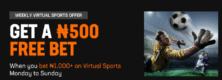 Bet ₦1,000 on Virtuals, Get a ₦500 Free Bet With LiveScoreBet– Weekly Offer!