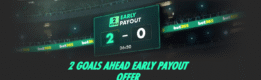 Bet365 2 Goals Ahead Early Payout – Win Your Soccer Bet Instantly!